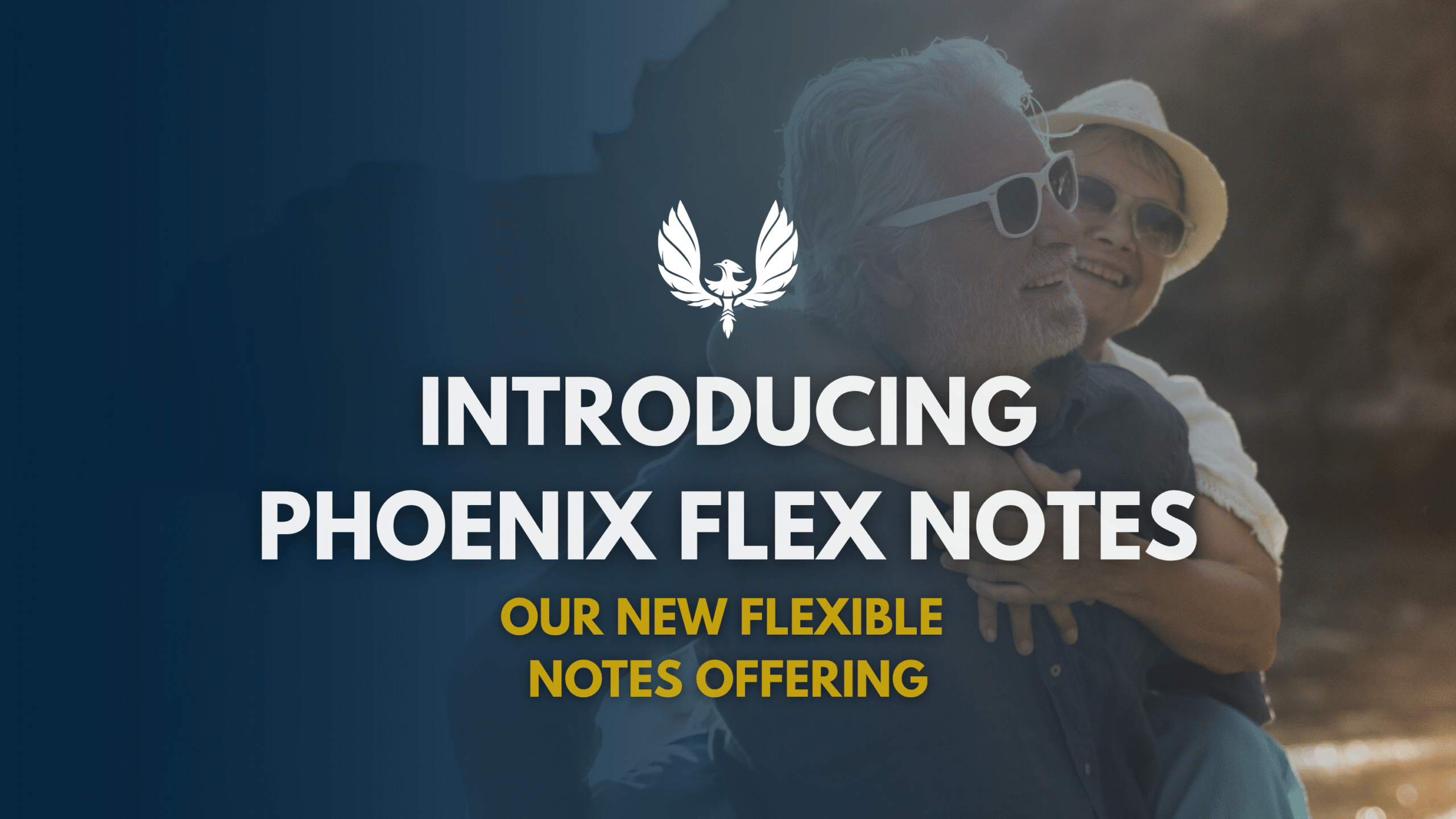 Introducing Phoenix Flex Notes: An Investment Offering Built Around You